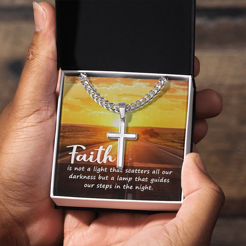 Faith | is not a light that scatters all our darkness but a lamp that guides our steps in the night. - Cuban Chain with Artisan Cross Necklace