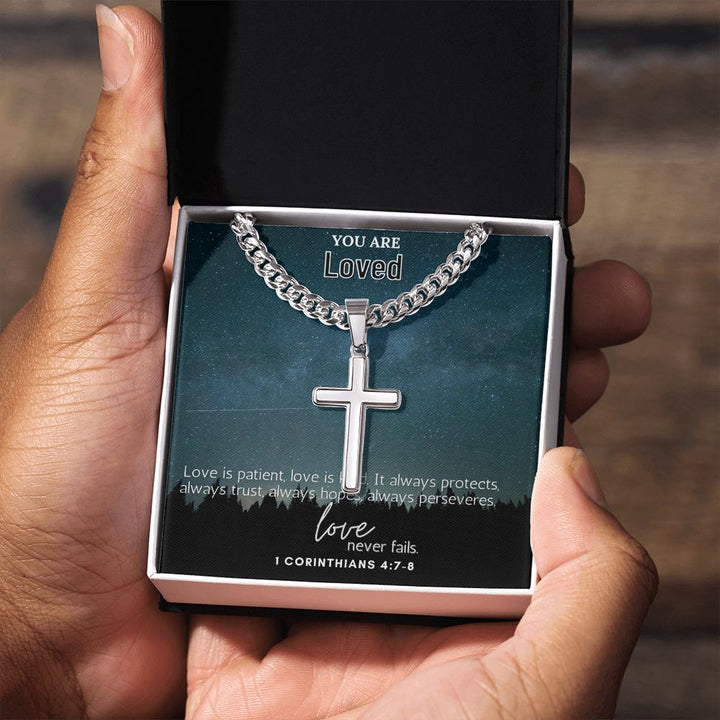 You are Loved | Love is Patient, Love is Kind. 1 Corinthians 4:7-8 - Cuban Chain with Artisan Cross Necklace