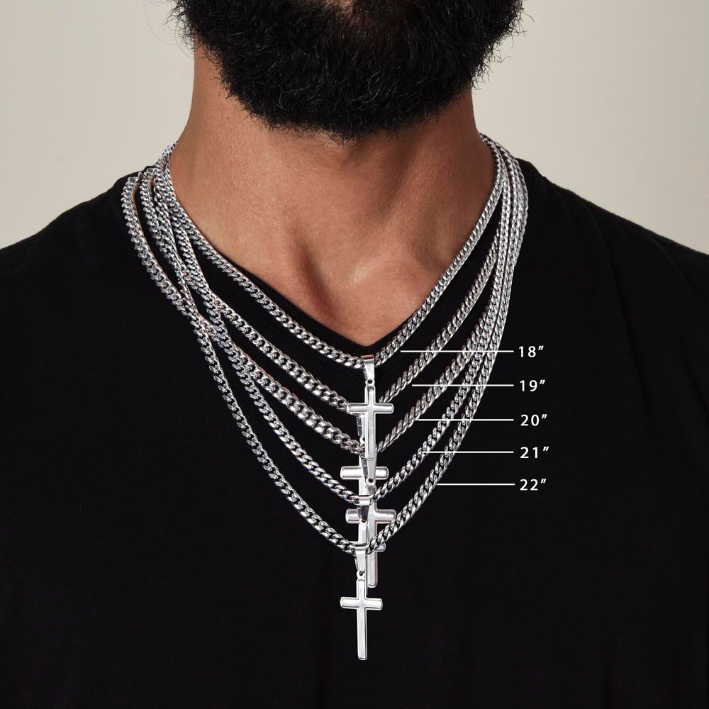 To My Man | I love you every ounce of my soul and every fiber of my being. - Cuban Chain with Artisan Cross Necklace