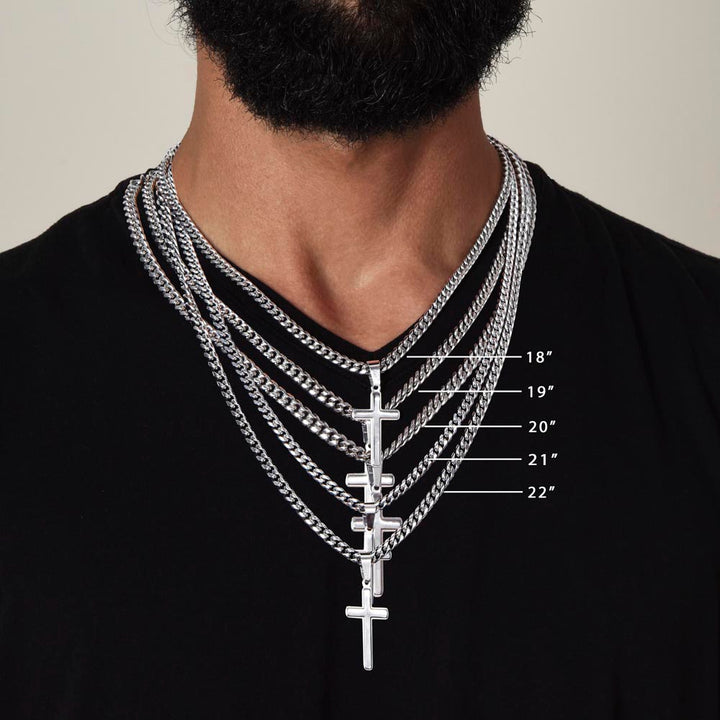 To My Man | I love you every ounce of my soul and every fiber of my being. - Cuban Chain with Artisan Cross Necklace