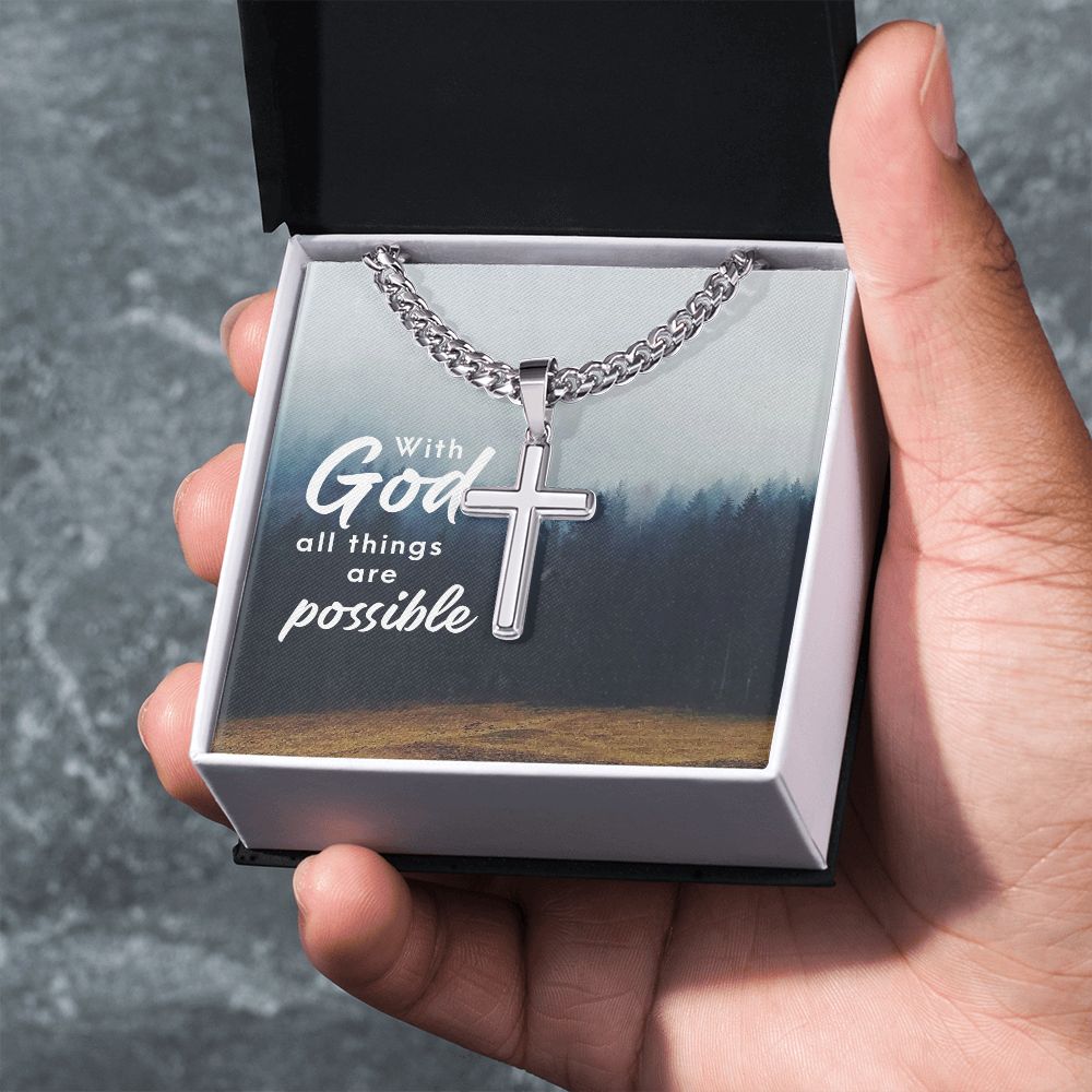 With God all things are possible - Cuban Chain with Artisan Cross Necklace