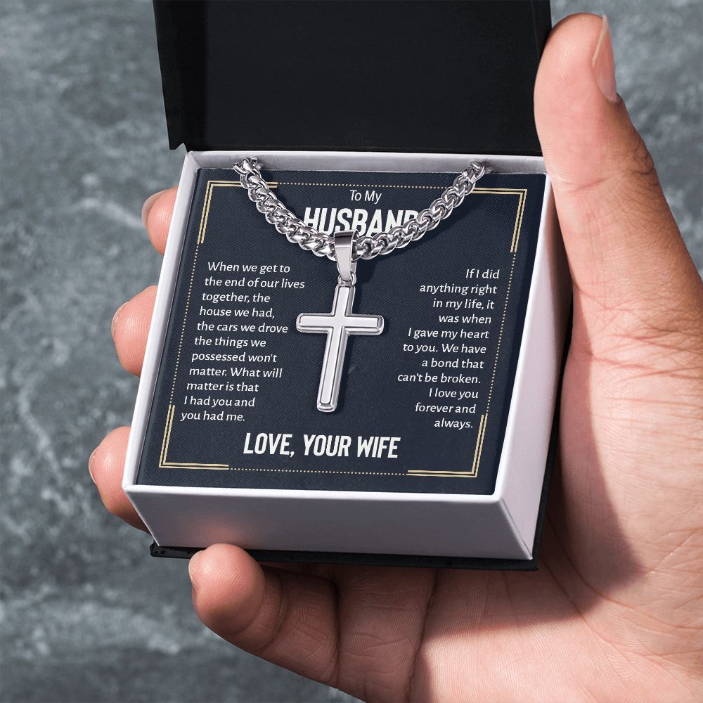 To My Husband | I love you forever and always. Love, Your Wife - Cuban Chain with Artisan Cross Necklace