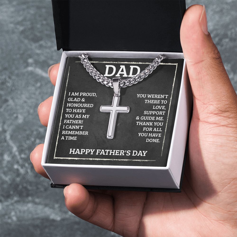 Happy Father's Day | I am proud, Glad and Honoured to have you as my Father! - Cuban Chain with Artisan Cross Necklace