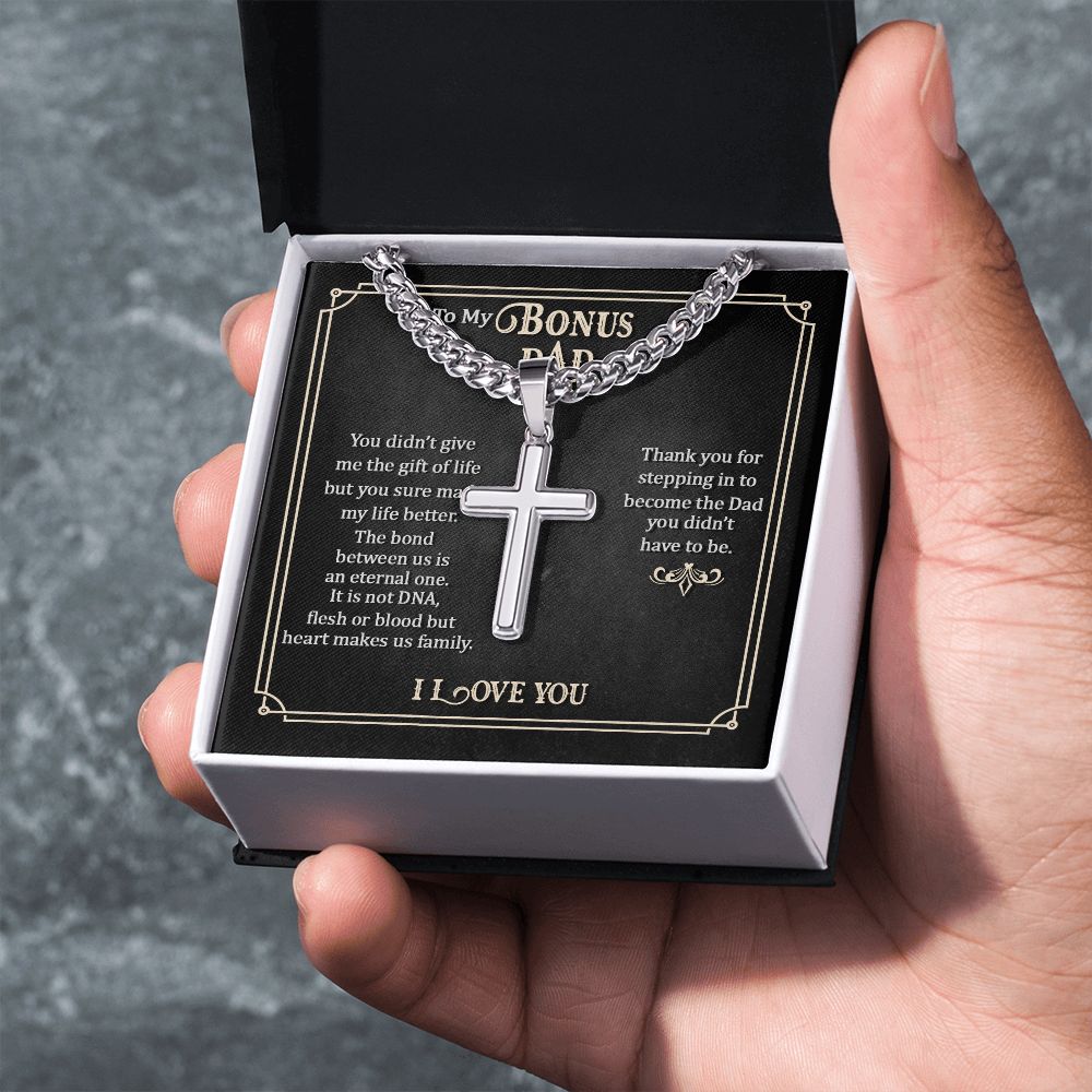 To My Bonus Dad | Thank you for stepping in to become the Dad you didn't have to be. - Cuban Chain with Artisan Cross Necklace