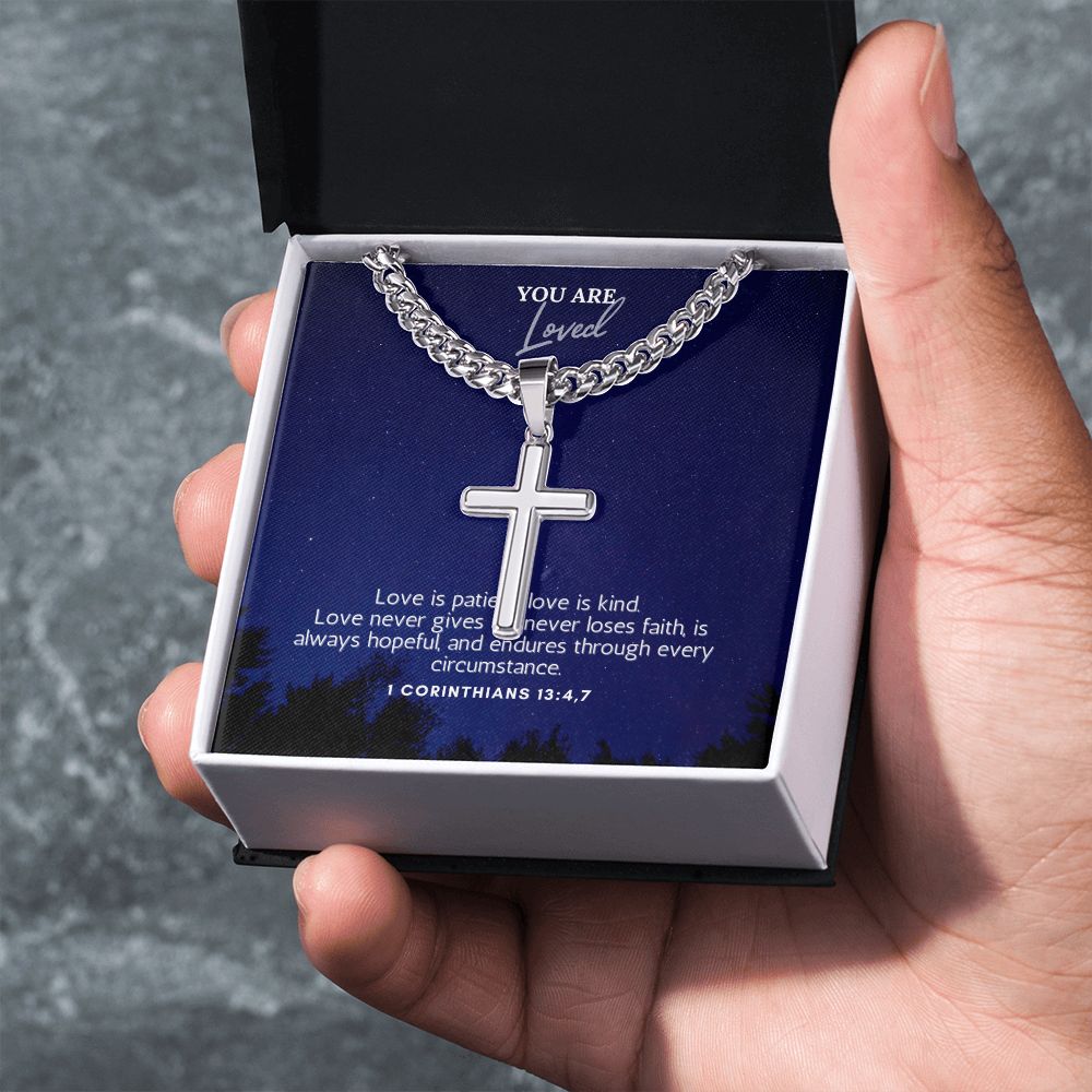 You are Loved | Love is patient, love is kind. 1 Corinthians 13:4,7 - Cuban Chain with Artisan Cross Necklace