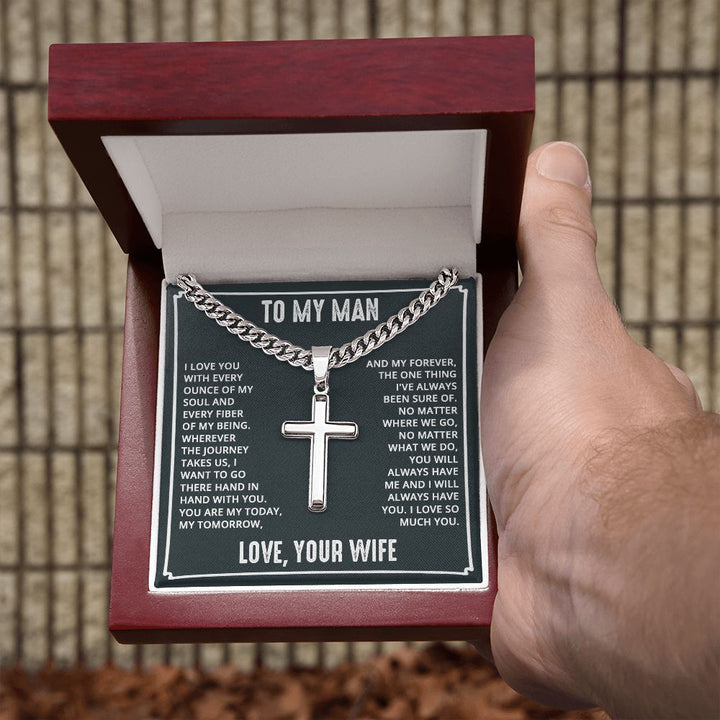 To My Man | I love you every ounce of my soul and every fiber of my being. - Cuban Chain with Artisan Cross Necklace