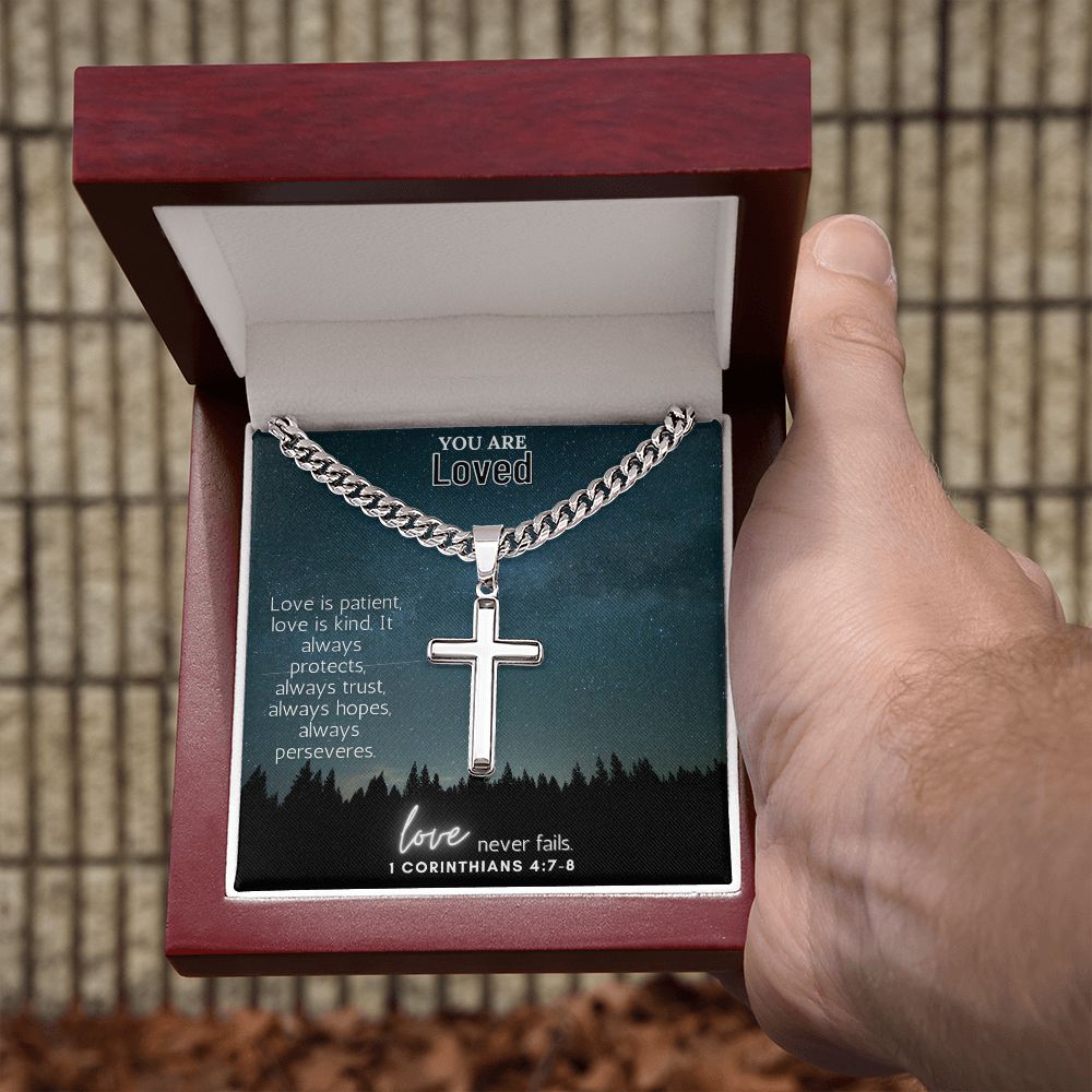 You are Loved | Love is patient, love is kind. It always protects, always trust, always hopes, always perseveres - Cuban Chain with Artisan Cross Necklace