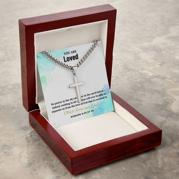 You are Loved | Christ Jesus Our Lord. Romans 8:35,37-39 - Cuban Chain with Artisan Cross Necklace