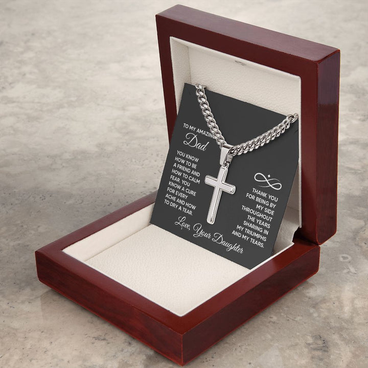 To My Amazing Dad | Thank you for being by my side throughout the years sharing my triumphs and my tears. - Cuban Chain with Artisan Cross Necklace