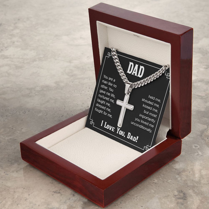 To My Dad | You are a man like no other. I love you, Dad! - Cuban Chain with Artisan Cross Necklace