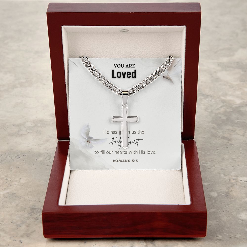 You are Loved | He has given us the Holy Spirit to fill our hearts with His love. - Cuban Chain with Artisan Cross Necklace