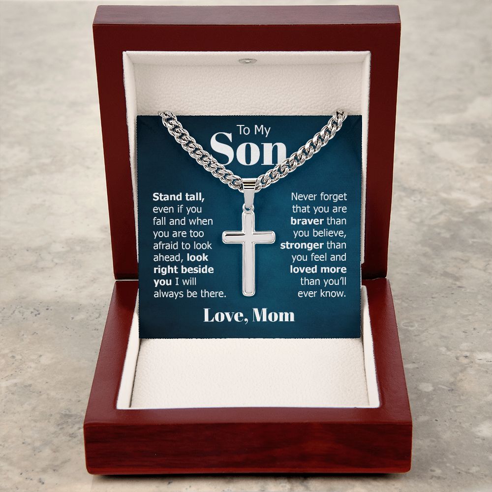 To My Son | Look right beside you I will always be there. Love, Mom - Cuban Chain with Artisan Cross Necklace