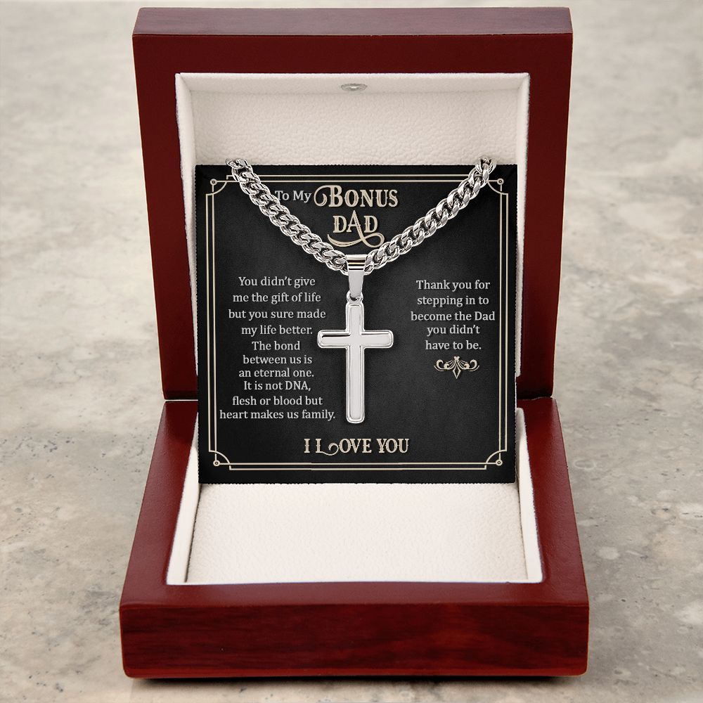 To My Bonus Dad | Thank you for stepping in to become the Dad you didn't have to be. - Cuban Chain with Artisan Cross Necklace