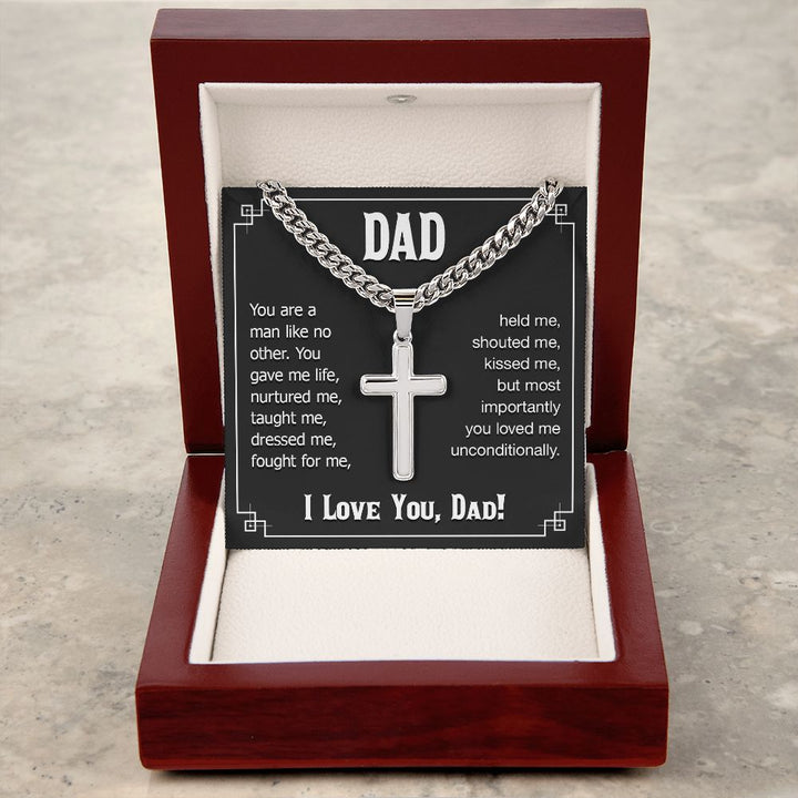 To My Dad | You are a man like no other. I love you, Dad! - Cuban Chain with Artisan Cross Necklace