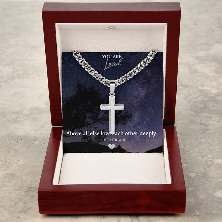 You are Loved | Above all else love each other deeply. 1 Peter 4:8 - Cuban Chain with Artisan Cross Necklace