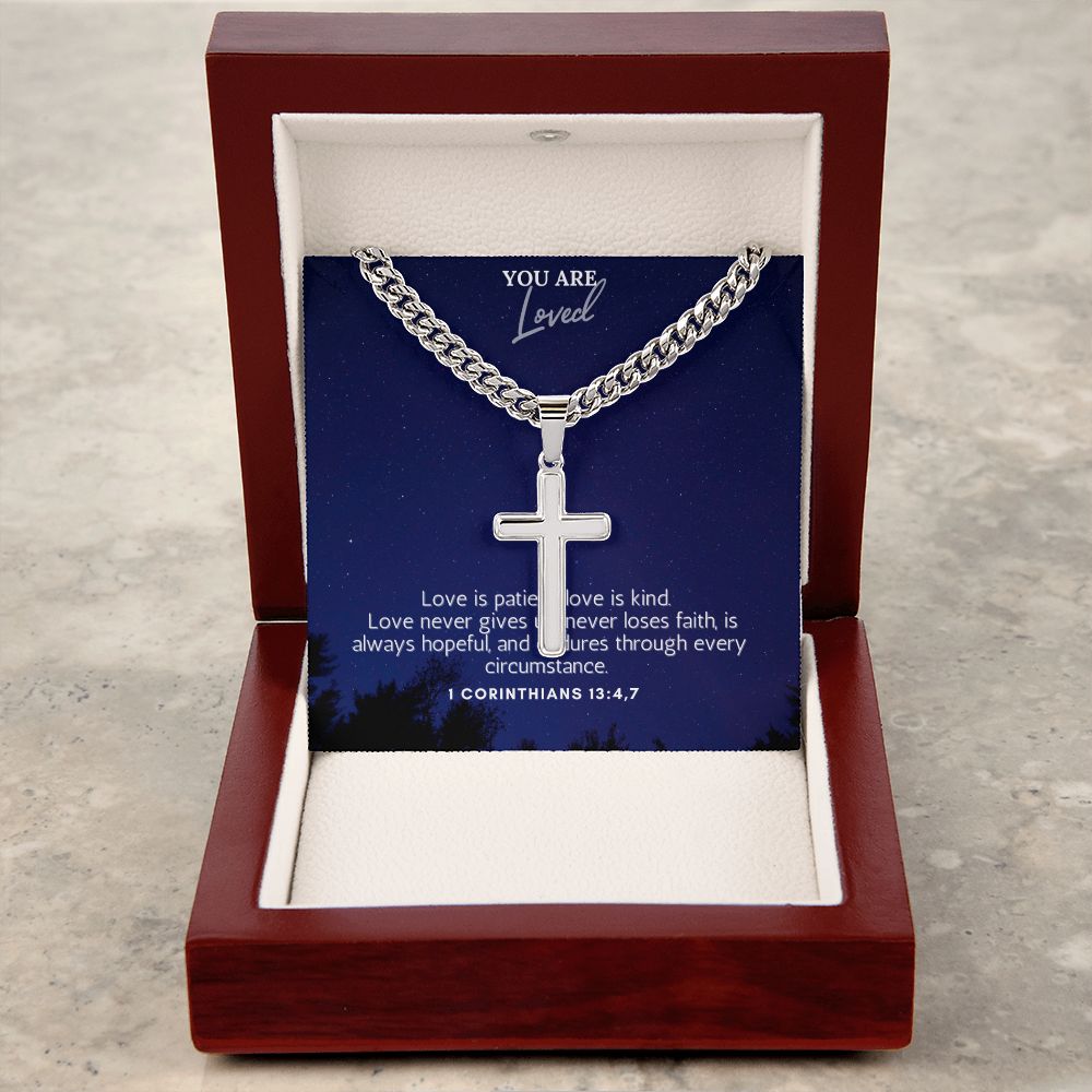 You are Loved | Love is patient, love is kind. 1 Corinthians 13:4,7 - Cuban Chain with Artisan Cross Necklace