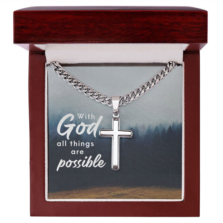 With God all things are possible - Cuban Chain with Artisan Cross Necklace