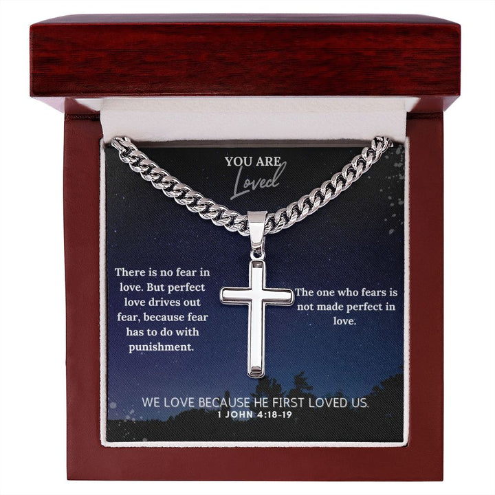 You are Loved | The one who fears is not made perfect in love. - Cuban Chain with Artisan Cross Necklace