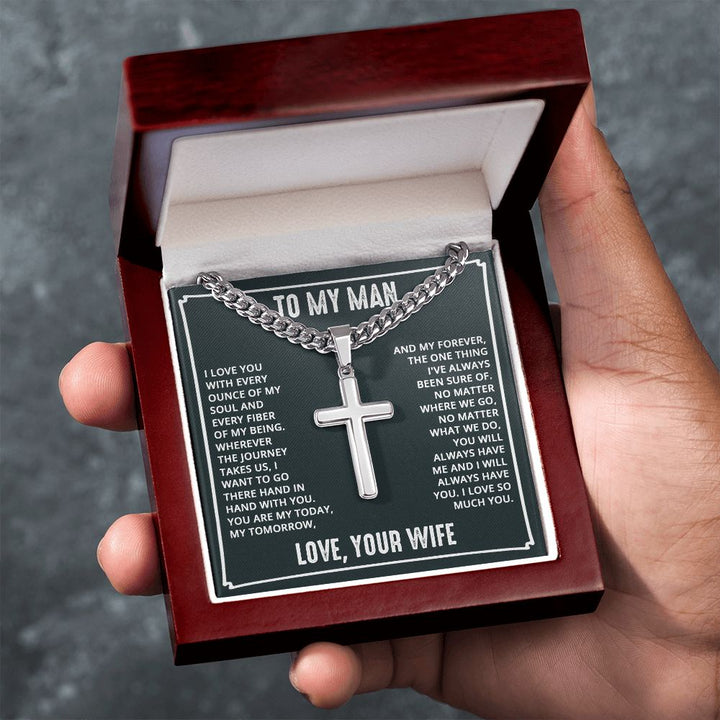 To My Man | I love you every ounce of my soul and every fiber of my being. - Cuban Chain with Artisan Cross Necklace