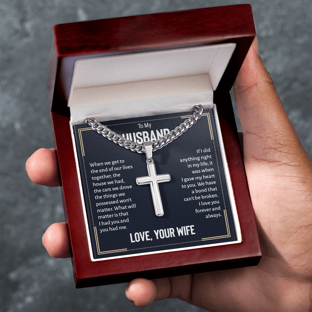 To My Husband | I love you forever and always. Love, Your Wife - Cuban Chain with Artisan Cross Necklace