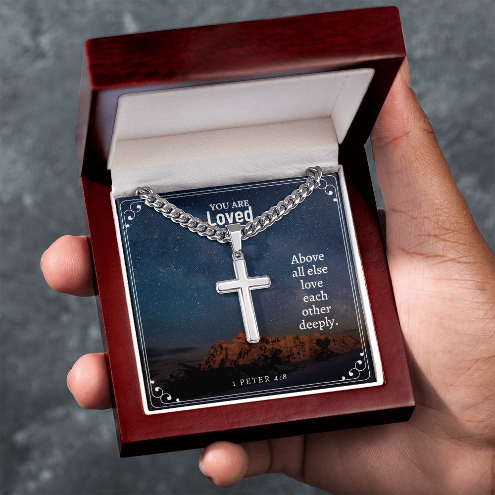 You are Loved | Above all else love each other deeply. 1 Peter 4:8 - Cuban Chain with Artisan Cross Necklace