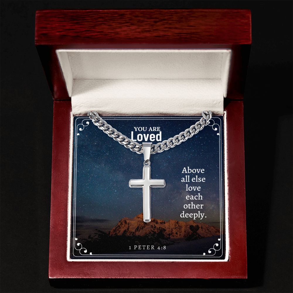 You are Loved | Above all else love each other deeply. 1 Peter 4:8 - Cuban Chain with Artisan Cross Necklace