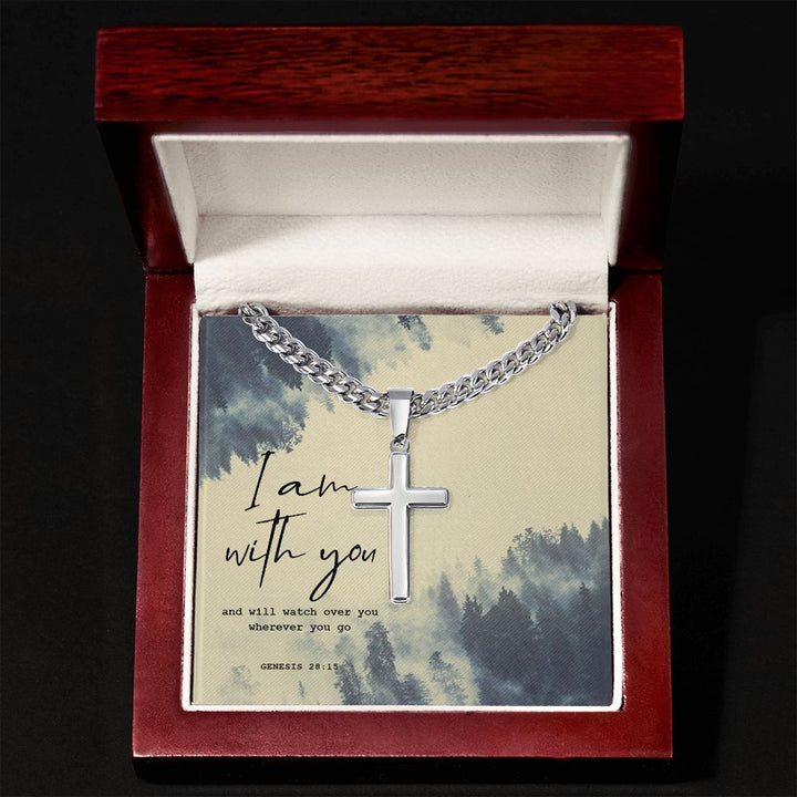 I am with you and will watch over you wherever you go. Genesis 28:15 - Cuban Chain with Artisan Cross Necklace