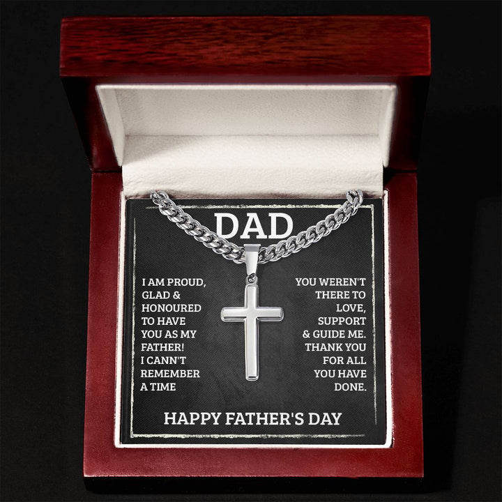 Happy Father's Day | I am proud, Glad and Honoured to have you as my Father! - Cuban Chain with Artisan Cross Necklace