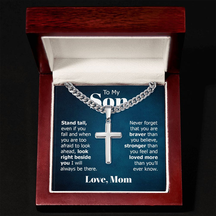 To My Son | Look right beside you I will always be there. Love, Mom - Cuban Chain with Artisan Cross Necklace