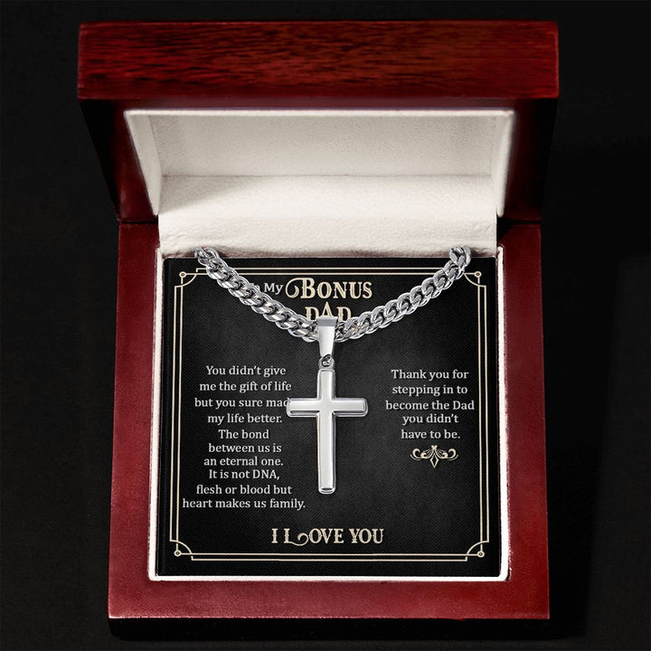 To My Bonus Dad | Thank you for stepping in to become the Dad you didn't have to be. - Cuban Chain with Artisan Cross Necklace