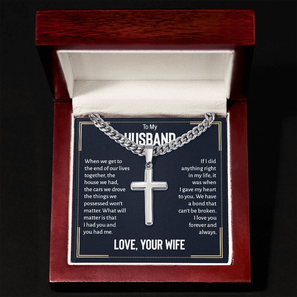 To My Husband | I love you forever and always. Love, Your Wife - Cuban Chain with Artisan Cross Necklace