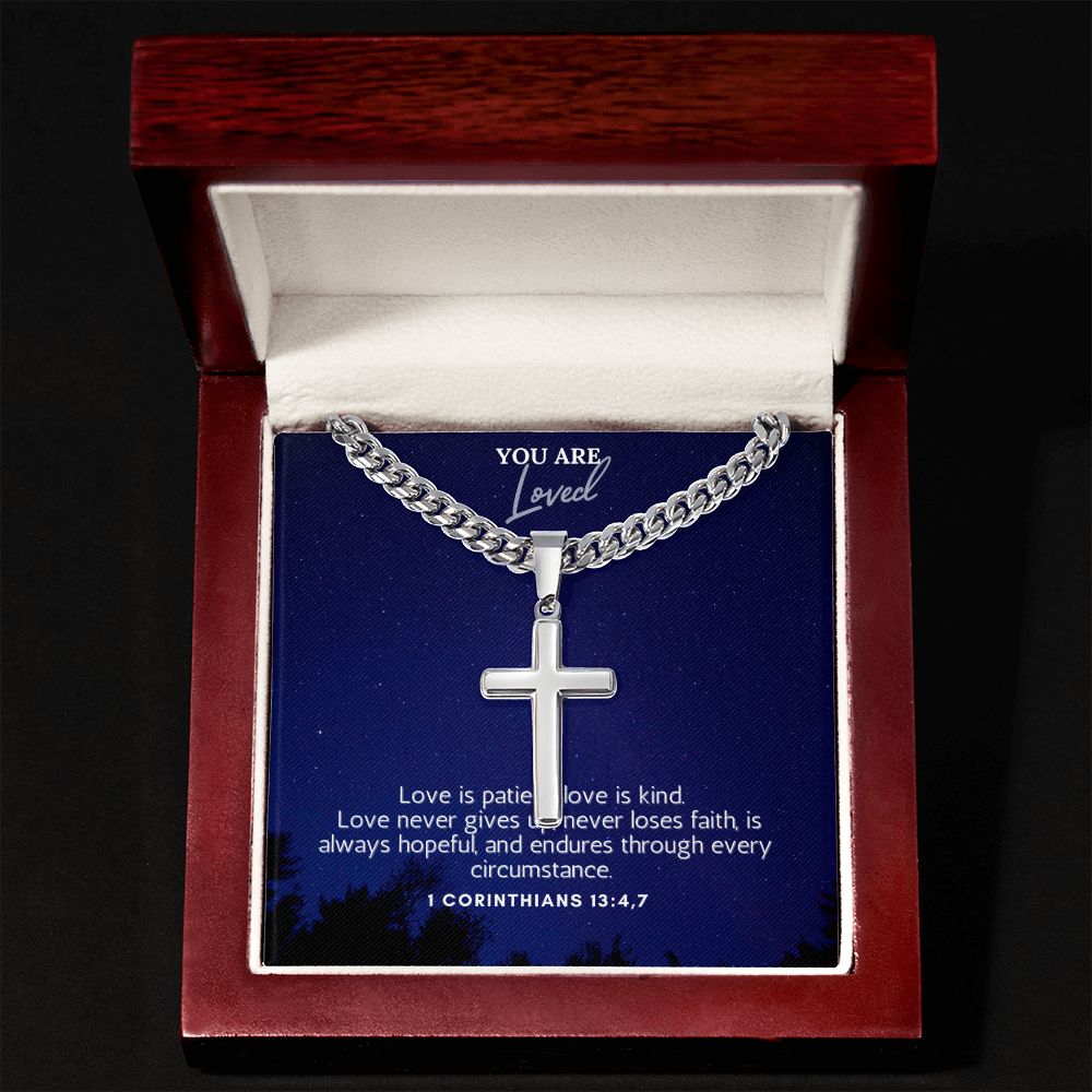 You are Loved | Love is patient, love is kind. 1 Corinthians 13:4,7 - Cuban Chain with Artisan Cross Necklace