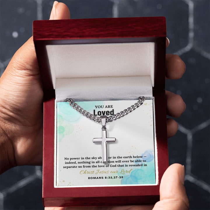 You are Loved | Christ Jesus Our Lord. Romans 8:35,37-39 - Cuban Chain with Artisan Cross Necklace