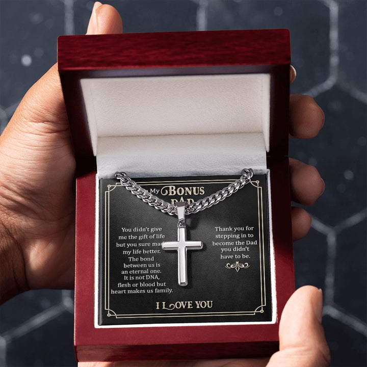 To My Bonus Dad | Thank you for stepping in to become the Dad you didn't have to be. - Cuban Chain with Artisan Cross Necklace