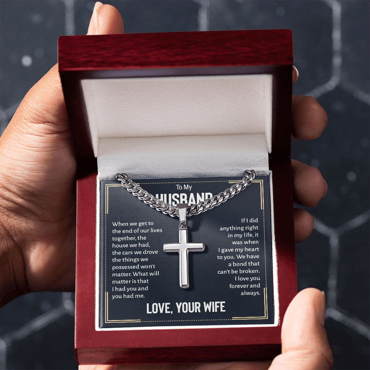 To My Husband | I love you forever and always. Love, Your Wife - Cuban Chain with Artisan Cross Necklace