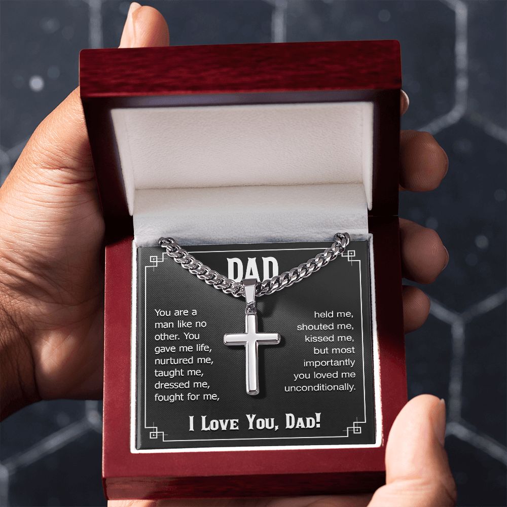 To My Dad | You are a man like no other. I love you, Dad! - Cuban Chain with Artisan Cross Necklace