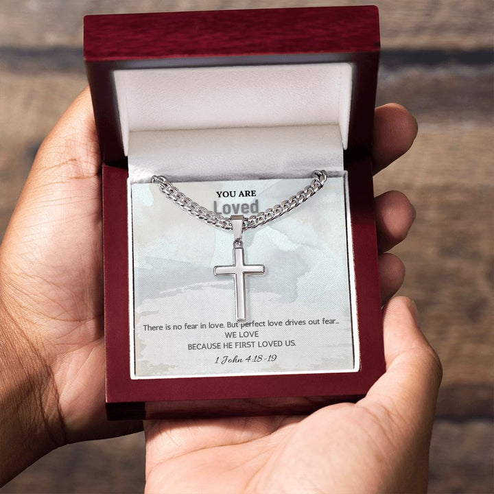 You are Loved | There is no fear in love. But perfect love drives out fear. 1 John 4:18-19 - Cuban Chain with Artisan Cross Necklace