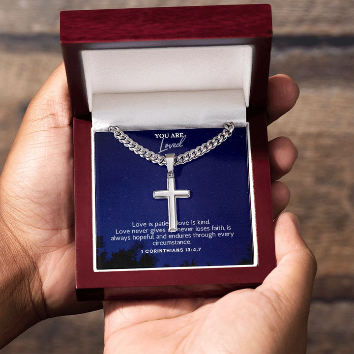 You are Loved | Love is patient, love is kind. 1 Corinthians 13:4,7 - Cuban Chain with Artisan Cross Necklace