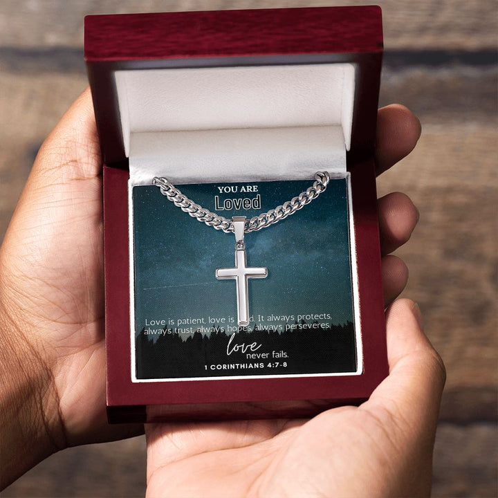 You are Loved | Love is Patient, Love is Kind. 1 Corinthians 4:7-8 - Cuban Chain with Artisan Cross Necklace