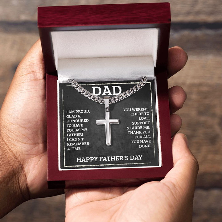 Happy Father's Day | I am proud, Glad and Honoured to have you as my Father! - Cuban Chain with Artisan Cross Necklace