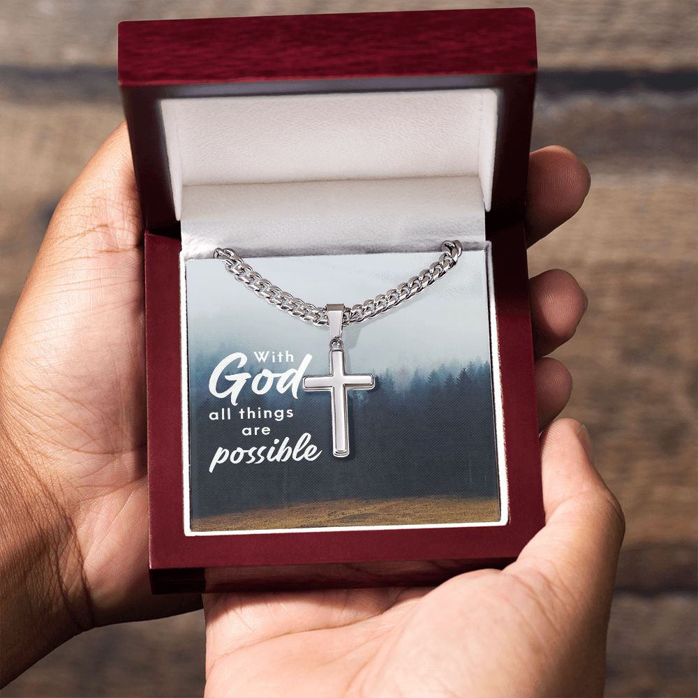 With God all things are possible - Cuban Chain with Artisan Cross Necklace