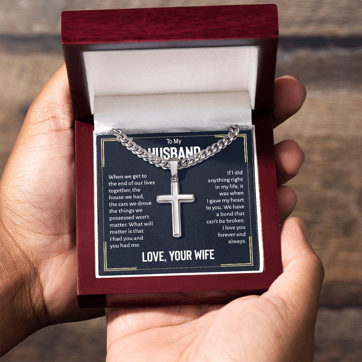 To My Husband | I love you forever and always. Love, Your Wife - Cuban Chain with Artisan Cross Necklace