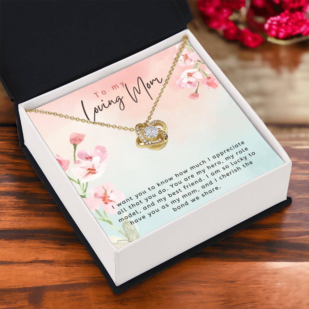 To My Loving Mom | I want you to know how much I appreciate all that you do - Love Knot Necklace