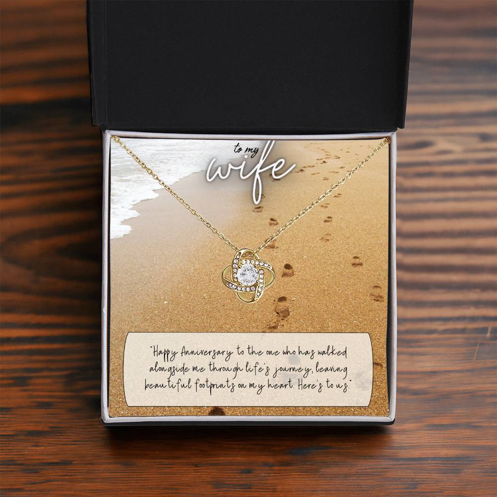 To My Wife | Happy Anniversary to the one who has walked alongside me through life's journey - Love Knot Necklace