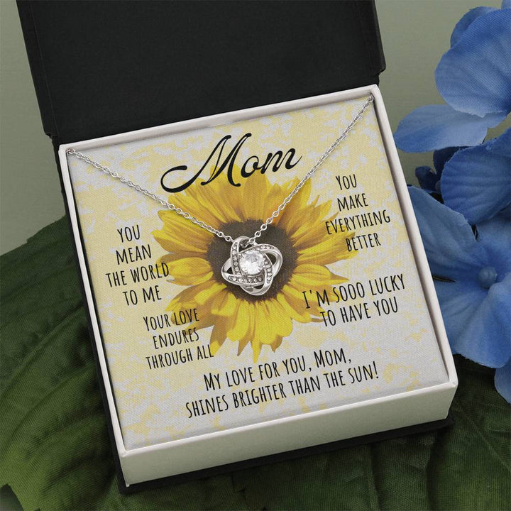 Mom | My love for you, Mom, Shines brighter than the sun! - Love Knot Necklace