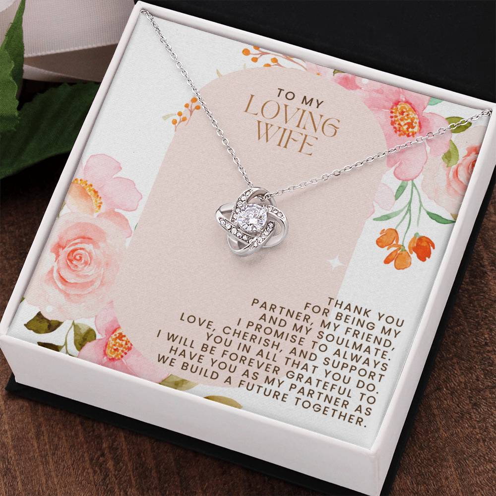 To My Loving Wife | I will be forever grateful to have you as my partner as we build a future together - Love Knot Necklace