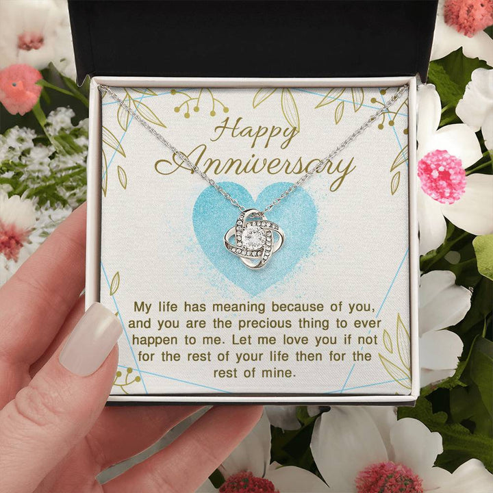 Happy Anniversary | My life has meaning because of you - Love Knot Necklace