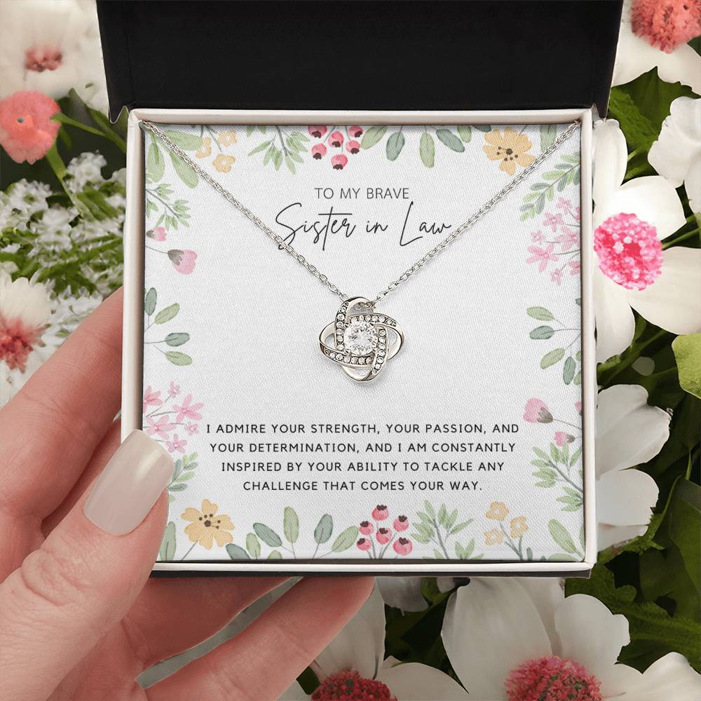 To My Brave Sister-in-Law | I am constantly inspired by your ability to tackle any challenge that comes your way - Love Knot Necklace