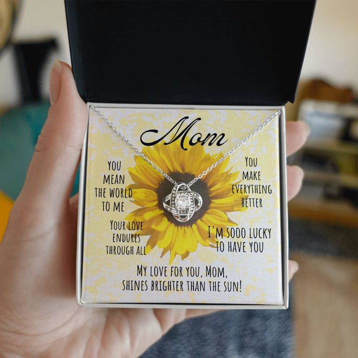 Mom | My love for you, Mom, Shines brighter than the sun! - Love Knot Necklace