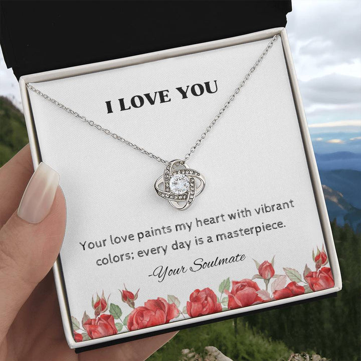 I LOVE YOU | Your love paints my heart with vibrant colors; every day is a masterpiece - Love Knot Necklace